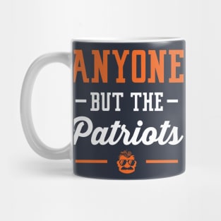 Anyone But The Patriots - Chicago Mug
